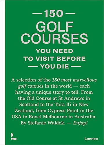 150 Golf Courses You Need to Visit Before You Die - Hardcover-0